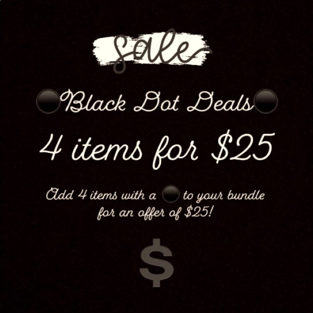 SALE ⚫️⬛️4/$25 ⬛️⚫️